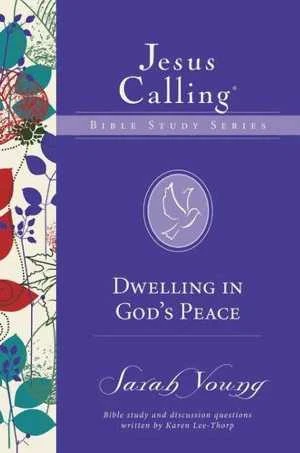 Dwelling In God’s Peace 3 Dwelling In God’s Peace