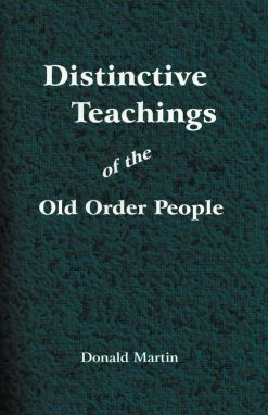 Distinctive Teachings Of The Old Order Mennonites