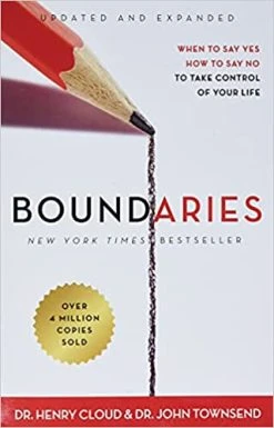 Boundaries: When To Say Yes, How To Say No,