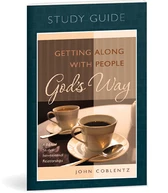 Getting Along With People God’s Way Study Guide 3 Getting Along With People God’s Way Study Guide