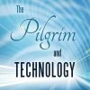 The Pilgrim And Technology