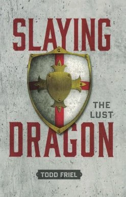 Slaying The Lust Dragon