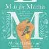 M Is For Mama: A Rebellion Against Mediocre Motherhood -Books-Bible 118 0597 0