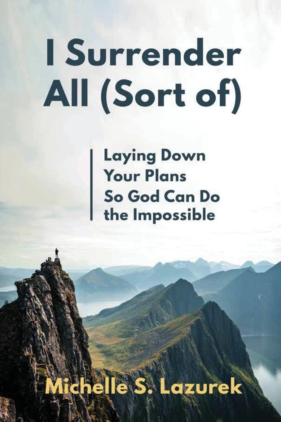 I Surrender All (Sort Of) 3 I Surrender All (Sort Of)