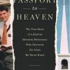 Passport To Heaven: The True Story Of A Zealous Mormon Missionary 2 Passport To Heaven: The True Story Of A Zealous Mormon Missionary -Books-Bible 118 0615 0