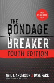 The Bondage Breaker Youth Edition: Updated For Today’s Teen