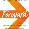 Forward: Discovering God’s Presence And Purpose In Your Tomorrow