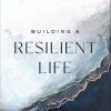 Building A Resilient Life -Books-Bible 118 1406 0 1