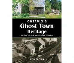 Ontario’s Ghost Town Heritage