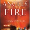 Angels In The Fire: Dramatic True Story Of An Impossible Rescue