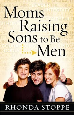 Moms Raising Sons To Be Men