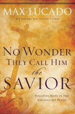 No Wonder They Call Him The Savior: Discover Hope