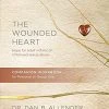 The Wounded Heart Companion Workbook: Hope For