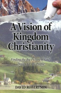 A Vision For Kingdom Christianity
