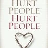 Hurt People Hurt People: Hope And Healing For Yourself -Books-Bible 118 3609 0 1