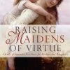 Raising Maidens Of Virtue -Books-Bible 118 3750 0