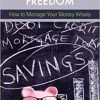 Financial Freedom: How To Manage Your Money Wisely 2 Financial Freedom: How To Manage Your Money Wisely -Books-Bible 118 4116 0