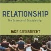 Relationship: The Essence Of Discipleship Paperback -Books-Bible 118 8899 0