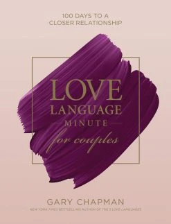 Love Language Minute For Couples: 100 Days To A Closer Relationship Hardcover