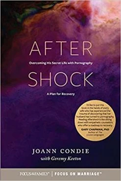 Aftershock: Overcoming His Secret Life With Pornography