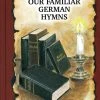 Our Familiar German Hymns -Books-Bible 118 9117 0