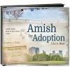 Amish By Adoption Audio CDs 1 Amish By Adoption Audio CDs -Books-Bible 122 0079 0