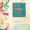 All The Happy Children CD -Bethesda Fellowship 1 All The Happy Children CD -Bethesda Fellowship -Books-Bible 140 0138 0