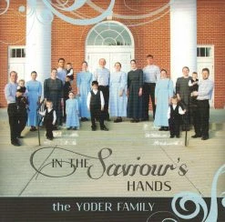 In The Saviour’s Hands CD The Yoder Family