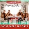 Those Were The Days – Redeemed Quartet